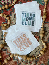 Load image into Gallery viewer, Tired Moms Club Cocktail Napkins
